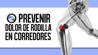 Como prevenir el dolor de rodilla al correr [upl. by Yeslek]