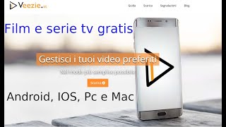 COME VEDERE FILM E SERIE TV GRATIS PER ANDROID IOS PC E MAC CON VEEZIEST [upl. by Anthony]