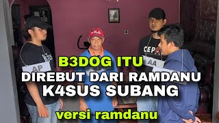 B3DOG ITU DIREBUT DARI TANGAN DANU  K4SUS SUBANG [upl. by Ecnirp]