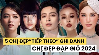 5 Chị Đẹp”Tiếp Theo” Ghi Danh Tại Chị Đẹp Đạp Gió 2024  Cuộc Sống Mỗi Ngày [upl. by Arej]