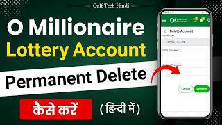 O Millionaire ka account delete kaise kare  How to delete O Millionaire account [upl. by Elokin693]