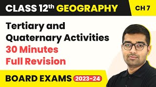 Tertiary and Quaternary Activities  Full Revision  Class 12 Geography Chapter 6 202324 [upl. by Arbas]