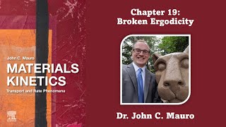 Broken Ergodicity Chapter 19 Materials Kinetics [upl. by Halika997]