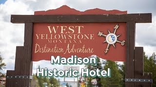 Madison Historic Hotel Where to stay in Yellowstone [upl. by Brodench]