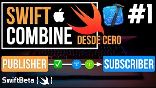 Introducción a COMBINE en SWIFT Aprende sobre Publishers Subscriber y AnyCancellable de Combine [upl. by Payne]