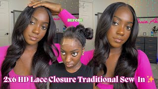 How To Traditional 2x6 Closure SewIn Install Tutorial  protective  no baby hair [upl. by Nerraw]