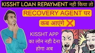 🔥 Kissht loan repayment nahi kiya to  Kissht loan not paid  kissht loan app [upl. by Fritz]