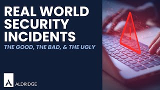 Real World Security Incidents The Good The Bad amp The Ugly [upl. by Koetke]