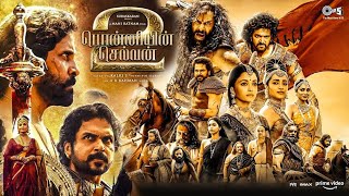 Ponniyin Selvan 2 Tamil Full Movie 2023  Vikram Aishwarya Rai Karthi Thrisha  HD Facts amp Review [upl. by Jehias370]