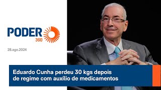 Eduardo Cunha perdeu 30 kgs depois de regime com auxílio de medicamentos [upl. by Aviva482]