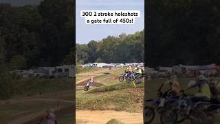 300 2 Stroke Holeshots Gate Full of 450’s 🤯 2stroke motocross racing holeshot dirtbike iphone [upl. by Htebzile]