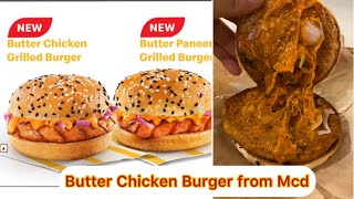 Mcd’s Butter Chicken Grilled Burger 🍔  New burger by McDonald’s 😋😍 [upl. by Huxley569]