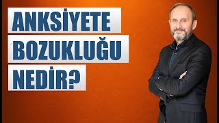 Anksiyete bozukluğu nedir Nasıl ortaya çıkar [upl. by Jourdan]