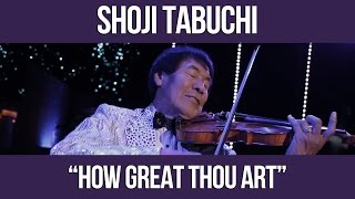 Shoji Tabuchi  How Great Thou Art  Branson Missouri [upl. by Jacob]