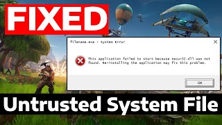 How To Fix Fortnite Untrusted System File secure32dll [upl. by Doughty28]