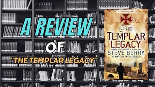 Unseen Reviewers  Exploring quotThe Templar Legacyquot by Steve Berry  Book Review [upl. by Hercule]