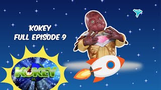 Kokey Full Episode 9  YeY Superview [upl. by Katie427]