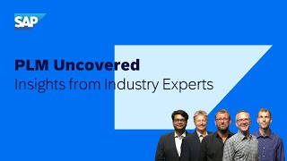 Insights from Industry Experts  PLM Uncovered [upl. by Ennairda]