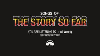 The Story So Far quotAll Wrongquot [upl. by Airbma]