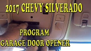 2017 CHEVROLET SILVERADO PROGRAMMING GARAGE DOOR OPENER [upl. by Noteek]