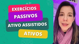 RESUMÃO Exercícios passivos ativos e ativoassistidos [upl. by Natsyrt]