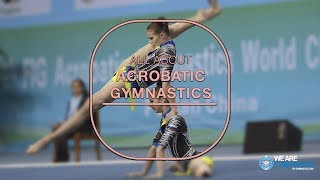 All about Acrobatic Gymnastics  We are Gymnastics [upl. by Jo646]