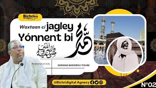 🔵Jàgley yonnent bi haleyhi salaam ak Serigne Bassirou Touré Épisode 02 [upl. by Palua]