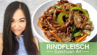 REZEPT Rindfleisch Szechuan Art  chinesisches gebratenes Rindfleisch [upl. by Ellmyer]