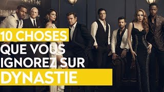 DYNASTIE  10 CHOSES QUE VOUS IGNOREZ SUR LA SÉRIE [upl. by Analos]