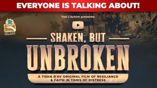 UNBROKEN Experience the Tisha B’Av Film of the Year [upl. by Annoled189]