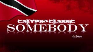 Somebody  The Baron  Classic Calypso from Trinidad amp Tobago [upl. by Eirrol]