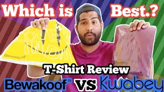 Bewakoof vs Kwabey Tshirts  Kwabey t shirt  kwabey t shirt review  bewakoof t shirt review  BU [upl. by Hardej857]