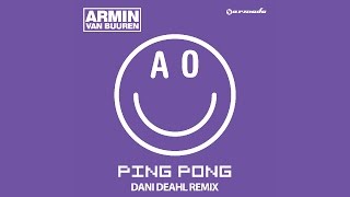 Armin van Buuren  Ping Pong Dani Deahl Remix [upl. by Akihsal]