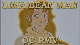 Lima Bean Man  OC PMV [upl. by Neltiak647]