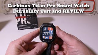 Carbinox Titan Pro Smart Watch Durability Test and REVIEW [upl. by See]