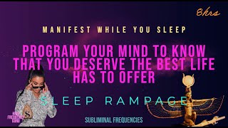 program your mind to know that you deserve the best life has to offer while you sleep 8hrs [upl. by Emmett509]