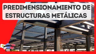 🕌PREDIMENSIONAMIENTO de ESTRUCTURAS METÁLICAS 🤩 [upl. by Giliana]