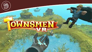 Townsmen PSVR2 Review [upl. by Nahtad]