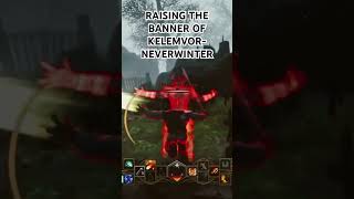 RAISING THE BANNER OF KELEMVORNEVERWINTERneverwintermmorpgfantasydnddungeons and dragons [upl. by Eicaj883]