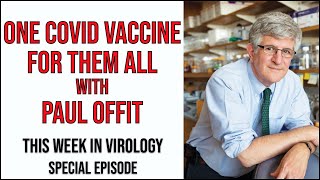 TWiV Special One COVID vaccine for them all with Paul Offit [upl. by Hctim]