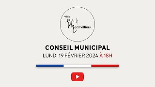 Conseil Municipal du lundi 19 Février 2024 [upl. by Denbrook560]