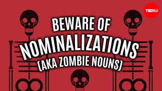 Beware of nominalizations AKA zombie nouns  Helen Sword [upl. by Billy]