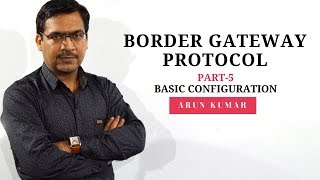 BGP in Hindi Part 5   Basic Configuration  Arun Kumar  Cisco Trainer [upl. by Hakkeber]