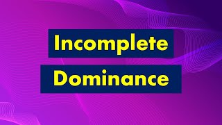 Incomplete Dominance [upl. by Crin]