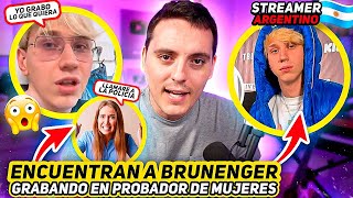 Encuentran a BRUNENGER grabando en PROBADOR de MUJERES streamer argentino [upl. by Conroy]