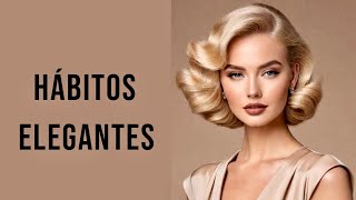 8 hábitos de una mujer elegante y con clase ✨ [upl. by Leirrad]