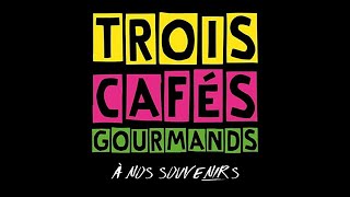 Trois Cafés Gourmands  À nos souvenirs conceptkaraoke [upl. by Yllim]