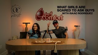 EPISODE 24 WHAT GIRLS ARE SCARED TO ASK GUYS with Isaac Rodriguez [upl. by Inalem]