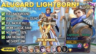 Script Skin Alucard Lightborn  Striker Terbaru Full Effect amp Voice  New Update [upl. by Parshall937]