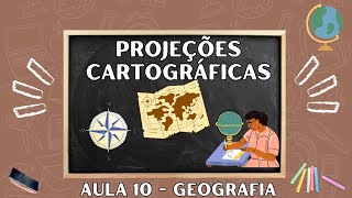 Projeções Cartográficas  Geografia Aula 10 cartografia projeções [upl. by Sisto]